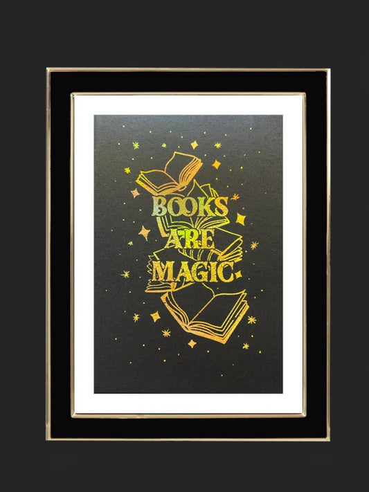 Books are Magic | Book lovers, Book wall art Fantasy Book art  | Foiled Prints
