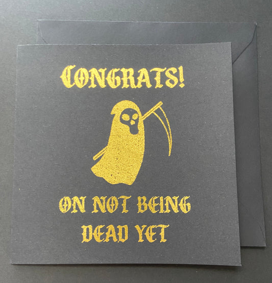 Congrats on not being dead | Gothic Birthday Card | Dark Humour